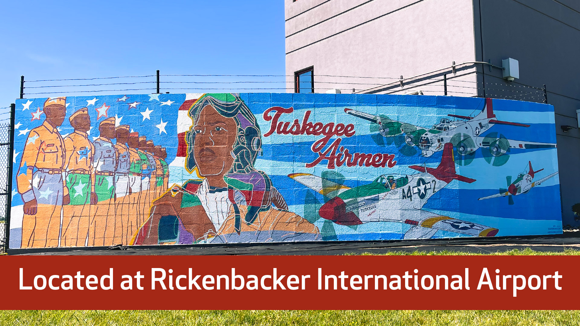 A vibrant mural depicting the Tuskegee Airmen with various military aircraft and personnel, located at Rickenbacker International Airport.