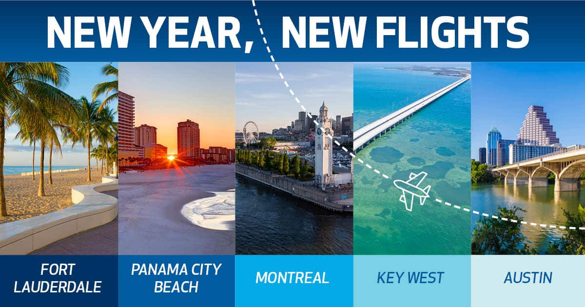 Graphic with headline “New Year, New Flights” featuring four destination images: a sunrise along the shoreline and skyline of Panama City Beach, the waterfront and clock tower in Montreal, the long Overseas Highway stretching over turquoise water in Key West, and the Austin skyline with a bridge over the river. Text labels list the destinations: Fort Lauderdale, Panama City Beach, Montreal, Key West, and Austin.