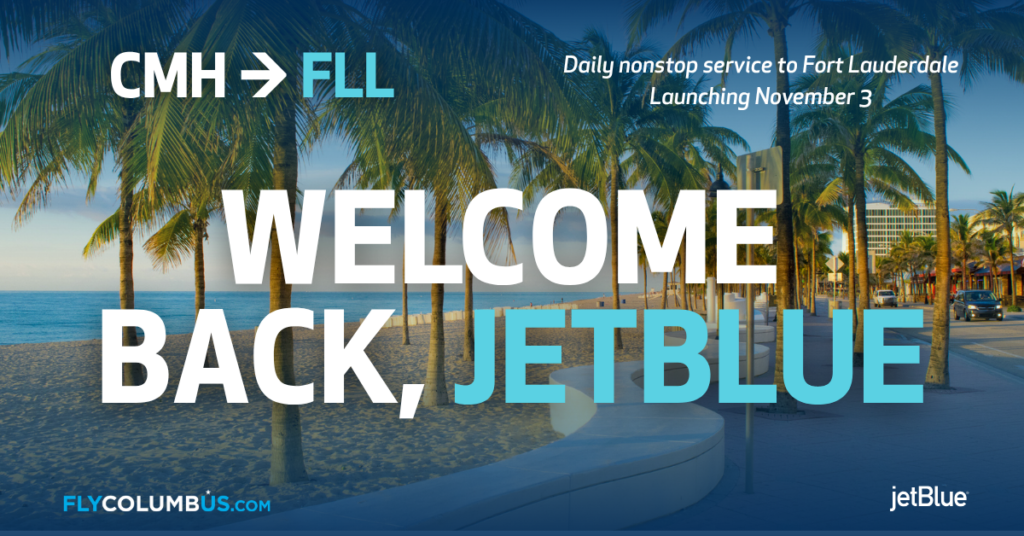 Wide promotional graphic of a palm-lined beach and coastal walkway in Fort Lauderdale. Text reads “CMH → FLL,” “Daily nonstop service to Fort Lauderdale launching November 3,” and “Welcome Back, JetBlue.” FlyColumbus.com appears at bottom left and the JetBlue logo at bottom right.