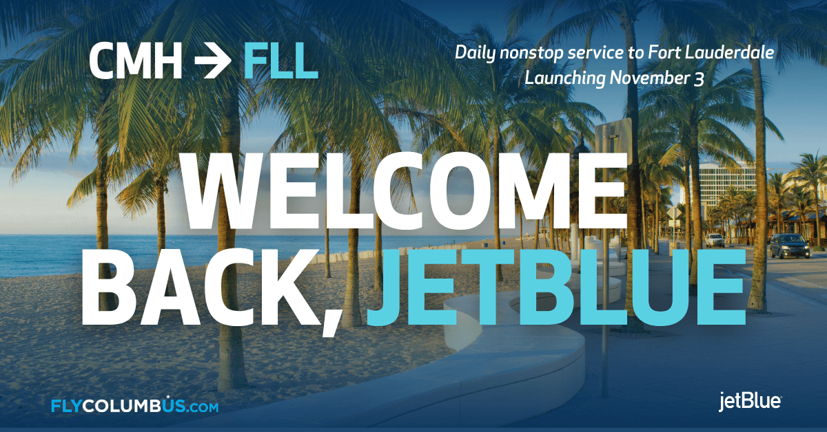 Wide promotional graphic of a palm-lined beach and coastal walkway in Fort Lauderdale. Text reads “CMH → FLL,” “Daily nonstop service to Fort Lauderdale launching November 3,” and “Welcome Back, JetBlue.” FlyColumbus.com appears at bottom left and the JetBlue logo at bottom right.