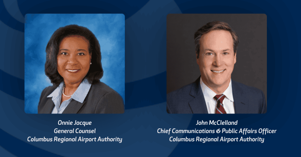 Graphic featuring two leadership headshots on a dark blue background with subtle abstract shapes. On the left is Onnie Jacque, General Counsel for the Columbus Regional Airport Authority, wearing a dark blazer and light blue collared shirt. On the right is John McClelland, Chief Communications & Public Affairs Officer for the Columbus Regional Airport Authority, wearing a blue suit, white shirt, and red striped tie. Their names and titles appear below their respective photos.