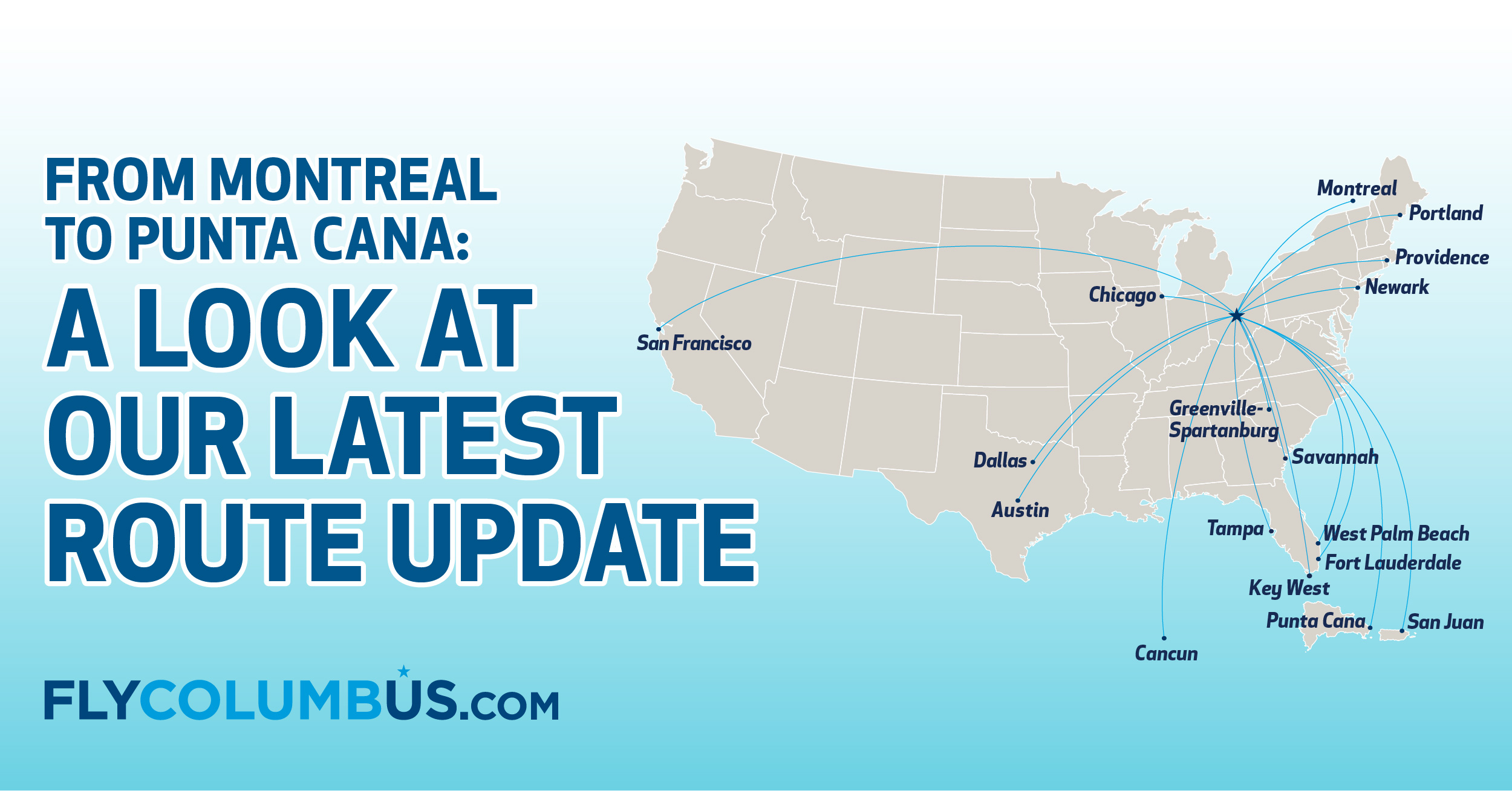 Map of US with several locations named. Blue text reads "From Montreal to Punta Cana: A look at our latest route update"