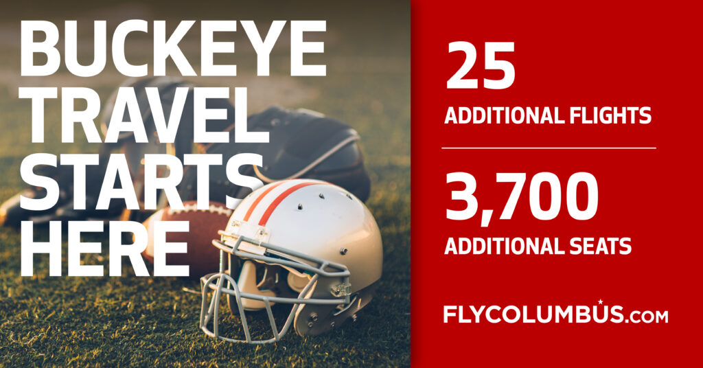 Graphic promoting Buckeye football travel from John Glenn Columbus International Airport. A football helmet and football sit on a field beneath the headline "Buckeye Travel Starts Here." A red panel highlights "25 additional flights" and "3,700 additional seats," with FlyColumbus.com at the bottom.